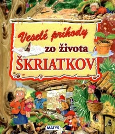 Veselé príhody zo života škriatkov