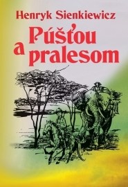 Púšťou a pralesom