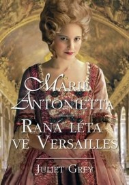 Marie Antonietta - Raná léta ve Versailles