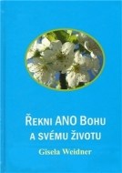 Řekni ANO Bohu a svému životu - cena, porovnanie