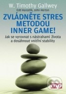 Zvládněte stres metodou Inner Game - cena, porovnanie