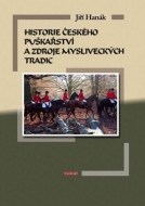 Historie českého puškařství a zdroje mysliveckých tradic - cena, porovnanie