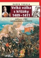 Velká válka s křižáky 1409 - 1411 - cena, porovnanie