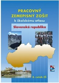 Pracovný zemepisný zošit k školskému atlasu Slovenská republika