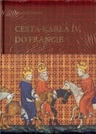 Cesta Karla IV. do Francie - cena, porovnanie