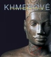 Khmerové - Poklady starobylých civilizací - cena, porovnanie