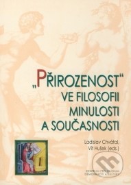 \"Přirozenost\" ve filosofii minulosti a současnosti