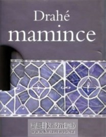 Drahé mamince