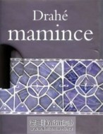 Drahé mamince - cena, porovnanie