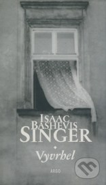 Vyvrhel - Bashevis Singer Isaac