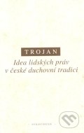 Idea lidských práv v české duchovní tradici - cena, porovnanie