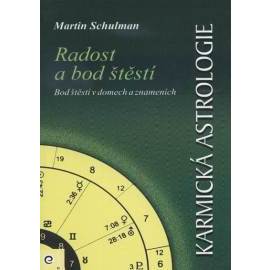 Karmická astrologie 3 - Radost a bod štěstí