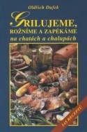 Grilujeme, rožníme a zapékáme na chatách a chalupách - cena, porovnanie