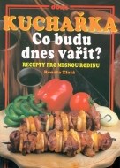 Kuchařka: Co budu dnes vařit? - cena, porovnanie