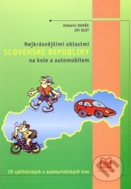 Nejkrásnějšími oblastmi Slovenské republiky na kole a automobilem