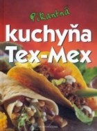 Pikantná kuchyňa Tex-Mex - cena, porovnanie