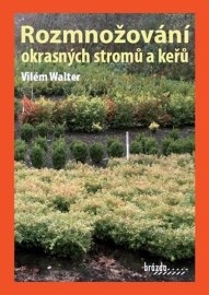 Rozmnožování okrasných stromů a keřů