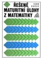 Řešené maturitní úlohy z matematiky - cena, porovnanie