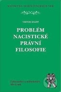 Problém nacistické právní filosofie - cena, porovnanie