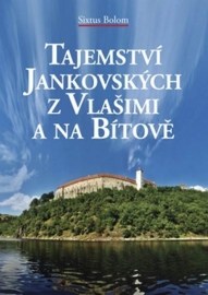 Tajemství Jankovských z Vlašimi a na Bítově