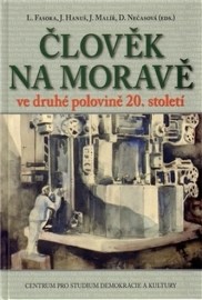 Člověk na Moravě ve druhé polovině 20. století