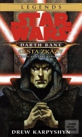 Darth Bane - Cesta zkázy