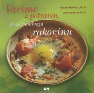 Varíme z potravín, ktoré zdolávajú rakovinu - cena, porovnanie