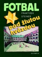 Fotbal pod žlutou hvězdou - cena, porovnanie