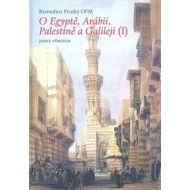 O Egyptě, Arábii, Palestině a Galileji I. - cena, porovnanie