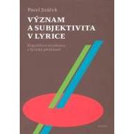 Význam a subjektivita v lyrice - cena, porovnanie