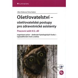 Ošetřovatelství – ošetřovatelské postupy pro zdravotnické asistenty II/2. díl