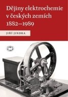 Dějiny elektrochemie v českých zemích 1882 - 1989 - cena, porovnanie