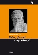 Dobro, zlo a řeč v psychoterapii - cena, porovnanie