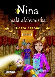 Nina - malá alchymistka: Cesta časom