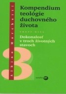 Kompendium teológie duchovného života (Tretí diel) - cena, porovnanie