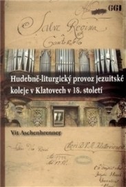 Hudebně-liturgický provoz jezuitské koleje v Klatovech v 18. století