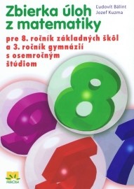 Zbierka úloh z matematiky pre 8. ročník základných škôl a 3. ročník gymnázií s osemročným štúdiom