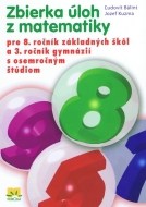 Zbierka úloh z matematiky pre 8. ročník základných škôl a 3. ročník gymnázií s osemročným štúdiom - cena, porovnanie