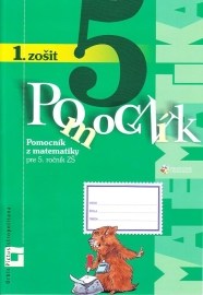 Pomocník z matematiky pre 5. ročník ZŠ (1. zošit)