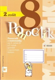 Pomocník z matematiky pre 8. ročník ZŠ a 3. ročník gymnázií s osemročným štúdiom (2. zošit)