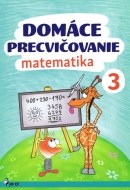 Domáce precvičovanie - Matematika 3.trieda - cena, porovnanie