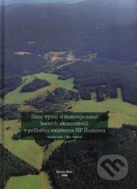 Stav, vývoj a management lesních ekosystémů v průběhu existence NP Šumava