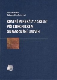 Kostní minerály a skelet při chronickém onemocnění ledvin