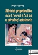 Klinická propedeutika ošetrovateľstva a pôrodnej asistencie - cena, porovnanie