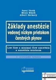 Základy anestézie vedenej nízkym prietokom čerstvých plynov