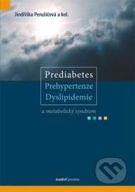 Prediabetes, prehypertenze, dyslipidemie a metabolický syndrom