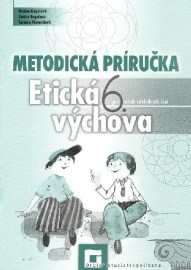 Etická výchova pre 6. ročník základných škôl - Metodická príručka