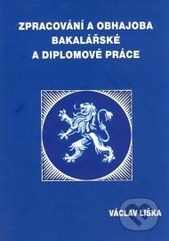 Zpracování a obhajoba bakalářské a diplomové práce