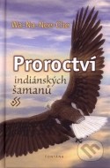 Proroctví indiánských šamanů - cena, porovnanie