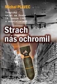 Strach nás ochromil